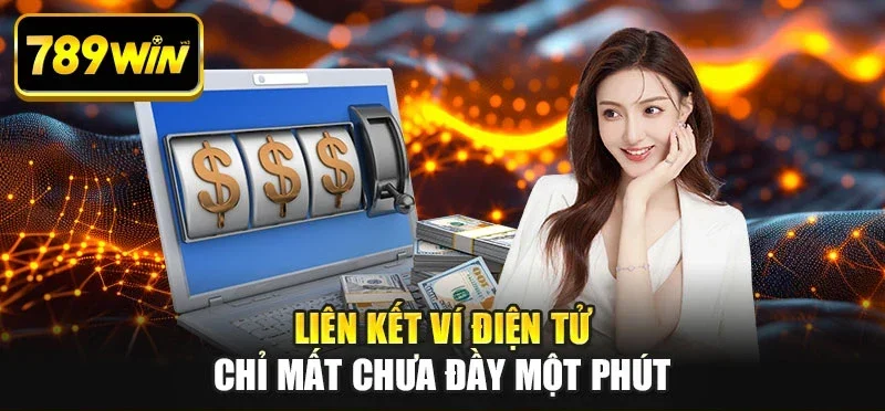 Liên kết ví điện tử chỉ mất chưa đầy một phút Liên kết ví điện tử chỉ mất chưa đầy một phút